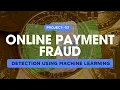Project 03 Online Payment Fraud Detection Using Machine Learning
