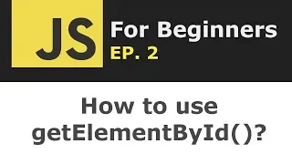How to use getElementByID in JavaScript JS For Beginners Ep 2