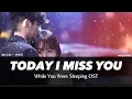 Today I Miss You - Davichi [ While You Were Sleeping OST ]