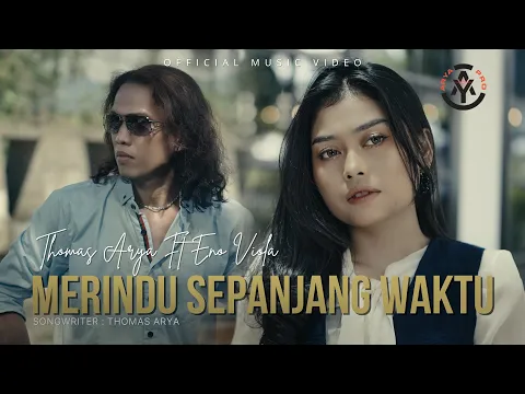 Download MP3 Thomas Arya feat. Eno Viola - Merindu Sepanjang Waktu (Official Music Video)