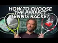 How to Choose the Perfect Tennis Racket for You