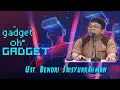 Ust. Bendri Jaisyurrahman (Gadget, Oh Gadget...)