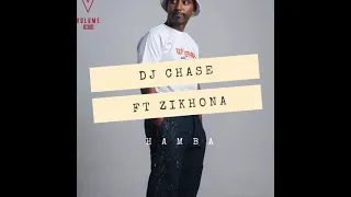 dj chase ft zikhona hamba