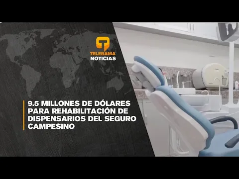 9.5 millones de dólares para rehabilitación de dispensarios del seguro campesino