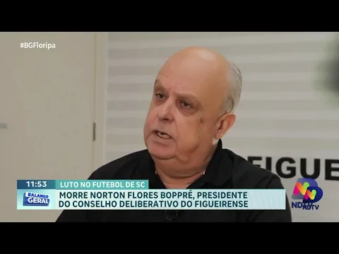 Figueirense de luto: morre Norton Flores Boppré, presidente do Conselho