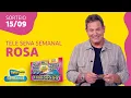SORTEIO da TELE SENA SEMANAL ROSA (15/09/2024)