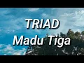 Download Lagu TRIAD - Madu Tiga (Lirik)