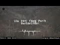 Download Lagu HATI YANG PERIH - (Abdul Halim)