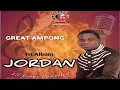 Download Lagu GREAT AMPONG - Jordan (1st album) All songs Compiled 🎵 👌
