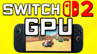 The Nintendo Switch 2 GPU Nvidia T239 Ampere