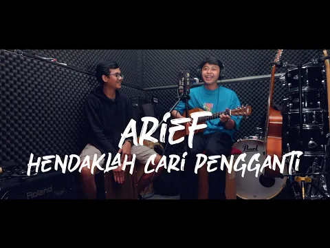 Download MP3 Arief - Hendaklah cari pengganti (cover raffaaffar acoustic)