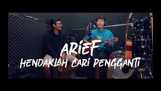 arief hendaklah cari pengganti cover raffaaffar acoustic 