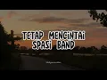 Download Lagu Tetap Mencintai - Spasi Band | (Official Musik Lyrics)