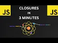 JS Closures in 3 Minutes