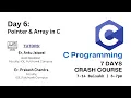 Day 6 Pointers and Array In C