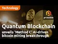 Quantum Blockchain Technologies unveils Method C AI-driven bitcoin mining breakthrough