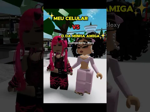 MEU CELULAR 🥲 VS O DA MINHA AMIGA 🤩✨ #like #shorts #roblox #trend #amigas #coment