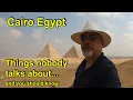 Cairo Egypt - Things nobody talks about and you should know
