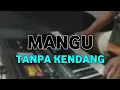 Download Lagu MANGU Tanpa kendang