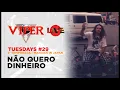 Não Quero Dinheiro - Maniacs in Japan - VIPER Tuesdays