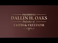 President Dallin H Oaks Defender of Faith Freedom