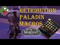 Dragonflight Retribution Paladin All the Macros you will Need