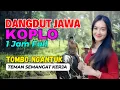Lagu 1 JAM NONSTOP CAMPURSARI DANGDUT JAWA KOPLO BASS EMPUK TOMBO NGANTUK TEMAN SEMANGAT KERJA