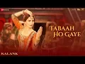 Download Lagu Tabaah Ho Gaye - Kalank | Madhuri, Varun \u0026 Alia | Shreya | Pritam | Amitabh | Abhishek