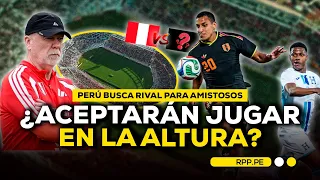 🇵🇪 Selección Peruana busca rivales: ¿Aceptarán jugar en la altura? | Fútbol como Cancha