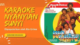 Download KARAOKE NYANYIAN SUNYI - RIO GRIME VERSI MP3