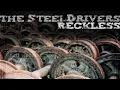 The Steeldrivers - The Reckless Side Of Me (Official Audio)