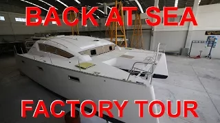 Back at Sea and Island Spirit Catamaran Factory Tour -S1:E50
