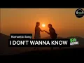 Download Lagu Romantic Song || I DON'T WANNA KNOW Bikin Baper #LaguBarat #RomanticPop #LaguPopRomantis #LaguCinta 