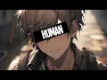 Download Lagu ♪ Nightcore - Human → Rag'n'Bone Man (Lyrics)