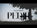 Download Lagu SARAH SUHAIRI - PEDIH (VIDEO LIRIK)