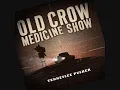 Old Crow Medicine Show - Methamphetamine