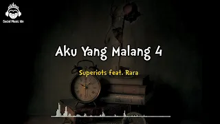 Download Aku yang Malang 4 - Superiots Feat. Rara MP3