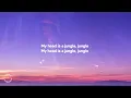 Emma Louise - Jungle (Lyrics) "My head is a jungle, jungle"