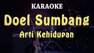 Download KARAOKE || Doel Sumbang - Arti Kehidupan MP3