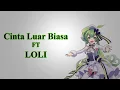 Download Lagu Cinta Luar Biasa Ft Loli | Disco Tanah [ Ceka kun Remix ]