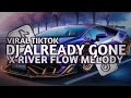 Download Lagu DJ ALREADY GONE X RIVER FLOWS MELODY ANALOG BASS VIRAL TIKTOK (DJ JEREVIC)