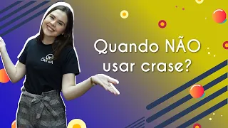 Quando NÃO usar crase? - Brasil Escola