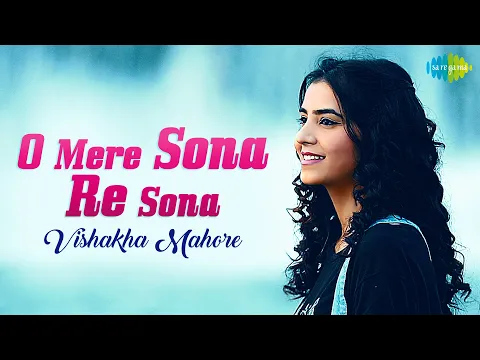 Download MP3 O Mere Sona Re Sona | Official Video | Vishakha Mahore | Recreation