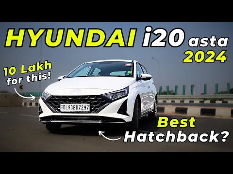 2024 Hyundai i20 Asta : Detailed Review | 10 Lakh rupees for this | Gearhead Official #hyundaii20