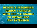DevOps SysAdmins Debian 9 stretch with PHP 7 2 unable to install PDO PHP Extension