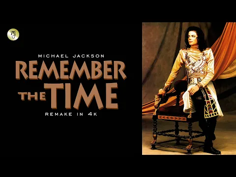 Download MP3 Michael Jackson - Remember The Time (4K Remastered)