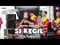 Download Lagu SI KECIL (RITA SUGIARTO) - WATYA GUMILANG - SKB MUSIC