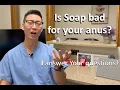 Can soap be BAD for your anus or hemorrhoids Dr Chung explains