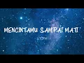 Download Lagu Utopia - Mencintaimu Sampai Mati (Lirik)
