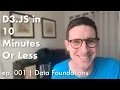 D3 js in 10 Minutes or less ep 001 - Data Transformation